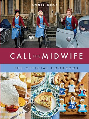 cover image of Call the Midwife the Official Cookbook